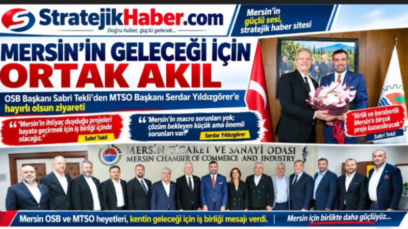 Sabri Tekli ve Serdar Yıldızgörer’den Mersin için iş birliği mesajı   