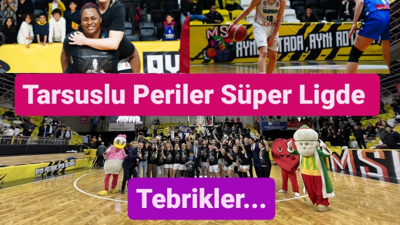 Tarsus Belediyespor Kadın Basketbol Takımı Süper Lige Çıktı