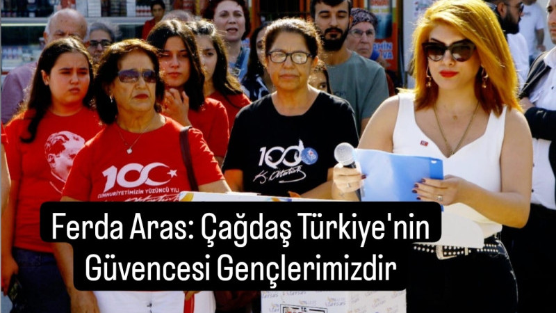 ÇYDD Başkanı Aras: “Çağdaş Türkiye’nin Güvencesi Bilimsel Eğitimle Yetişecek Gençlerdir”