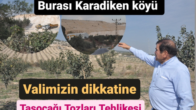 Tarsus Karadiken Köyündeki Taşocağı İnsan Sağlığı ve Arazilere Tozuyla Zarar Veriyor