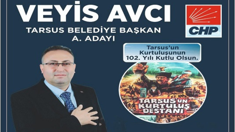 CHP Belediye Başkan A.Adayı Veyis Avcı Tarsus'un Kurtuluş Gününü Kutladı