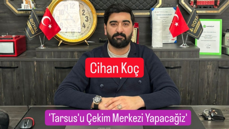 AK Parti Tarsus Belediye Meclis Üyesi A.Adayı Cihan Koç, “Tarsus’u Marka Kent Yapacağız”