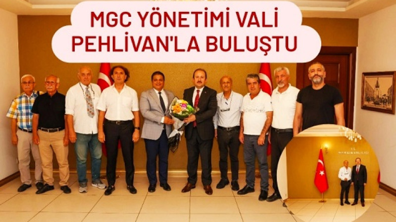 MGC Yönetimi Vali Pehlivan’ı  Ziyaret Etti