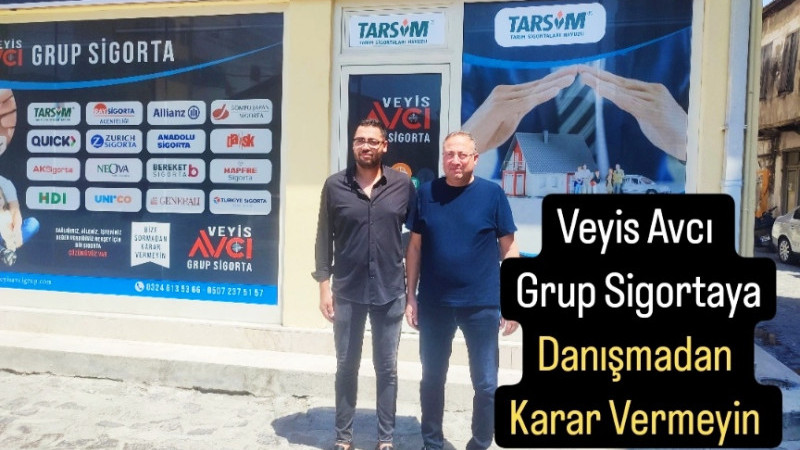 VEYİS AVCI GRUP SİGORTACILIK TARSUS'TA HİZMETE GİRDİ