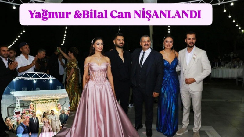 Av. Yağmur Yıldırım & İş insanı Bilal Can Akyol Nişanlandı