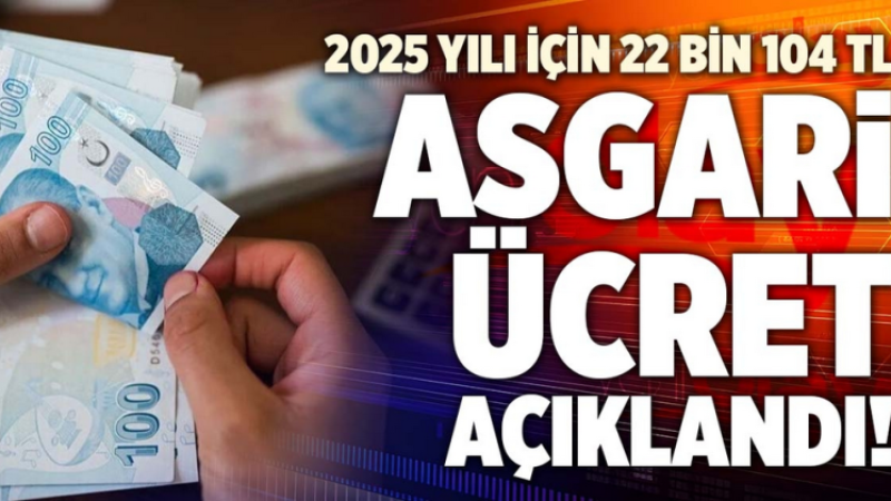 Asgari ücret 2025 yılı için açıklandı