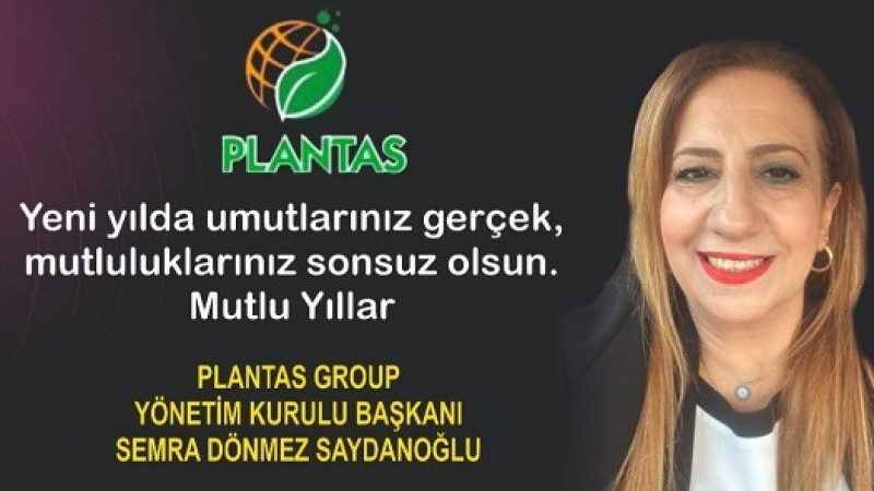 Plantas Grup Yönetim Kurulu Başkanı Semra Saydanoğlu Yeni Yıl Mesajı