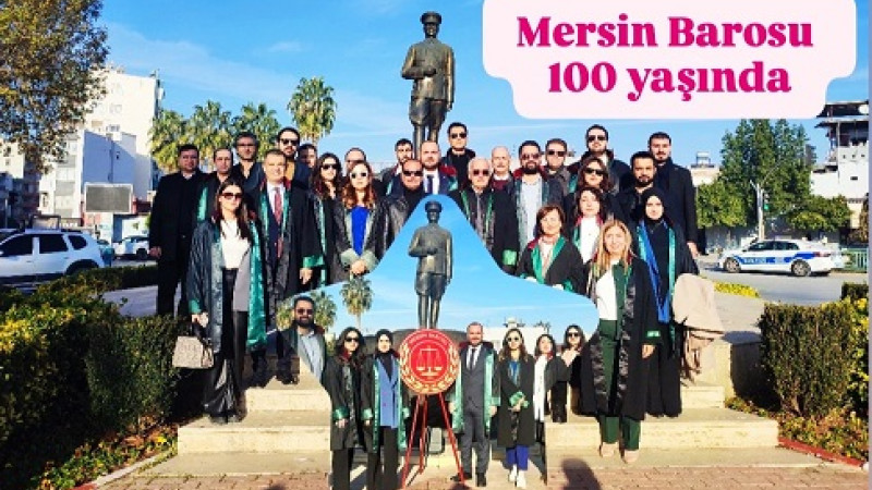 Mersin Barosu'nun 100. Kuruluş Yıldönümü Tarsus’ta Kutlandı