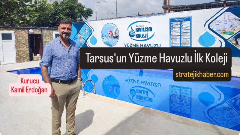 Tarsus'un Yüzme Havuzlu İlk ve Tek Okulu Kıvılcım Koleji oldu