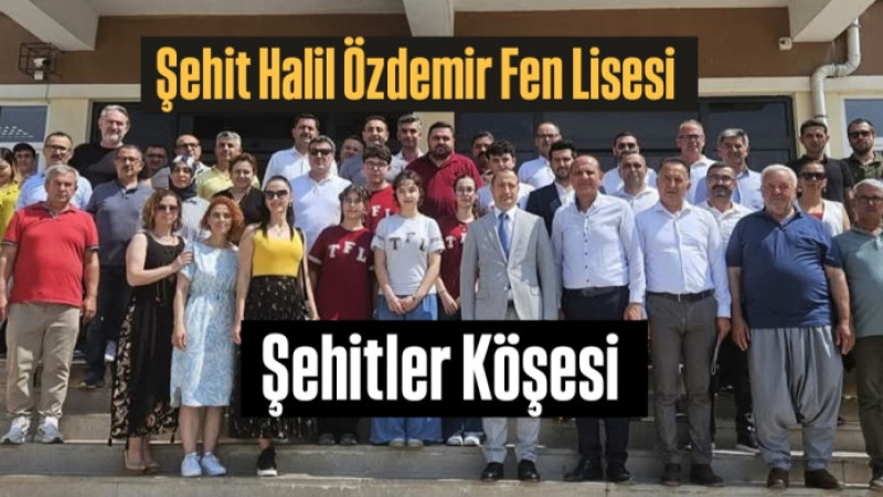 Şehit Halil Özdemir Fen Lisesinde Şehitler Köşesi açılışı yapıldı