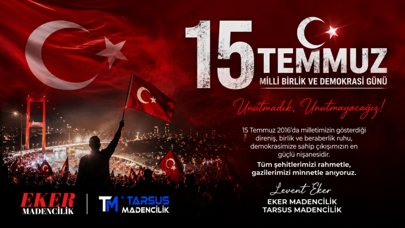 Eker Madencilik ve Tarsus Madencilik Levent Eker 15 Temmuz Mesajı Yayınladı