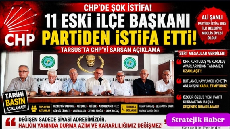 Tarsus CHP’de Eski İlçe Başkanlarının İstifası Deprem Yarattı