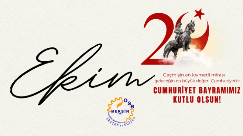 Mersin Organize Sanayi Bölgesi Yönetim Kurulu 29 Ekim Cumhuriyet Bayramı'nı Kutladı