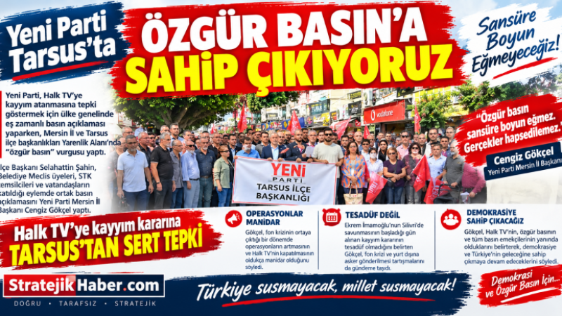 Yeni Parti Tarsus’ta Özgür Basın'a Sahip Çıkıyoruz Eyleminde Bulundu