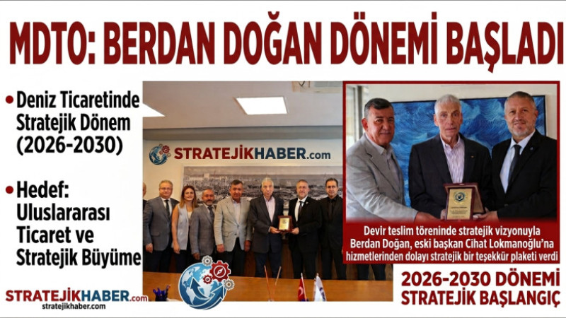 MDTO’nın Direksiyonu Yeni Kaptan Berdan Doğan'da