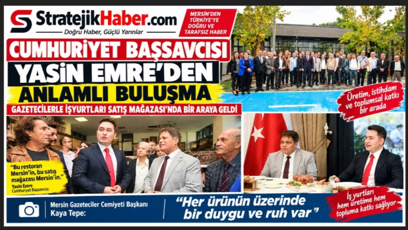 Mersin Başsavcısı Yasin Emre, Gazetecilerle İşyurtları Satış Mağazasında Biraraya Geldi